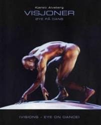 Visjoner = Visions: eye on dance: øye på dans