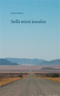 Siella missa jossakin