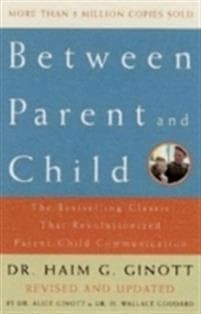 Between Parent and Child: Revised and Updated