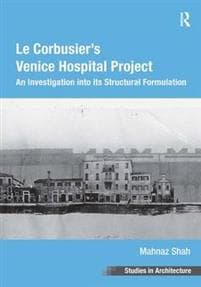 Le Corbusier's Venice Hospital Project