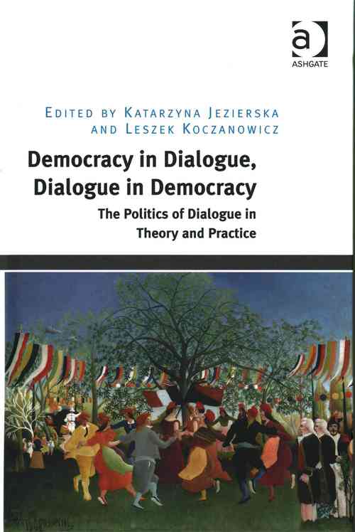 Democracy in Dialogue, Dialogue in Democracy