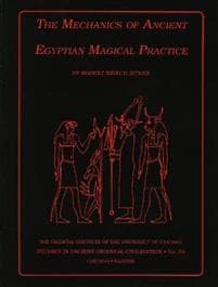 The Mechanics of Ancient Egyptian Magical Practice