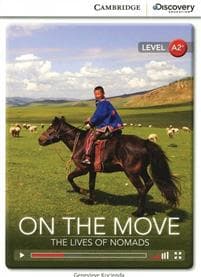 On the Move: The Lives of Nomads Low Intermediate Book with Online Access