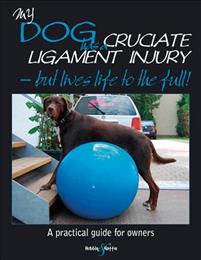 My Dog Has Cruciate Ligament Injury - but Lives Life to the Full