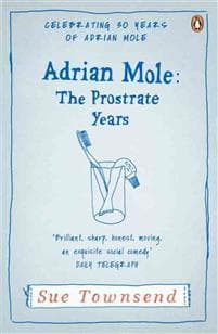 Adrian Mole: The Prostrate Years