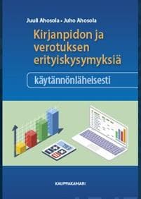 Kirjanpidon ja verotuksen erityiskysymyksiä käytännönläheisesti