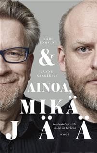 Ainoa mikä jää : keskusteluja siitä, mikä on tärkeää