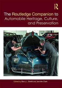 The Routledge Companion to Automobile Heritage, Culture, and Preservation