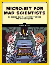 Micro:bit For Mad Scientists