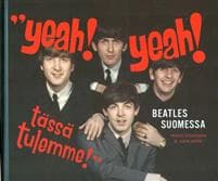 Yeah! Yeah! Tässä tulemme