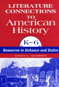 Literature Connections to American History, K-6