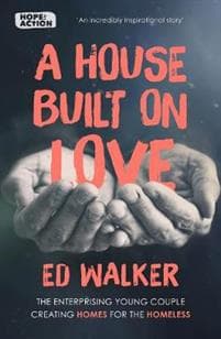 A House Built on Love: The enterprising team creating homes for the homeless