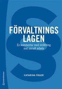 Förvaltningslagen : en kommentar med inriktning mot socialt arbete