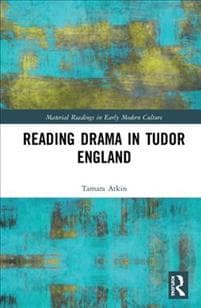 Reading Drama in Tudor England