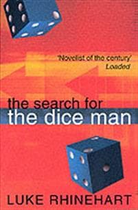Search for the Dice Man