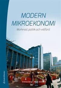 Modern mikroekonomi : marknad, politik och välfärd