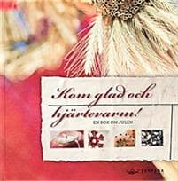 Kom glad och hjärtevarm!
