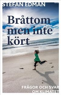 Bråttom men inte kört : Frågor och svar om klimatet