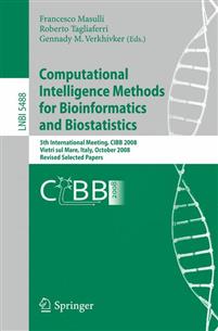 Computational Intelligence Methods for Bioinformatics and Biostatistics 2009