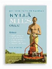 Kyllä mies osaa!