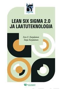 Lean Six Sigma 2.0 ja laatuteknologia