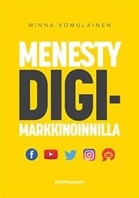 Menesty digimarkkinoinnilla