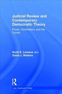 Judicial Review and Contemporary Democratic Theory