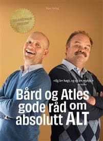 Bård og Atles gode råd om absolutt alt