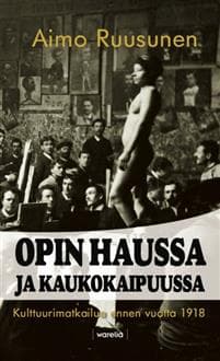 Opin haussa ja kaukokaipuussa