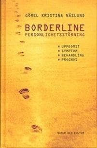 Borderline personlighetsstörning : Uppkomst, symtom, behandling och prognos