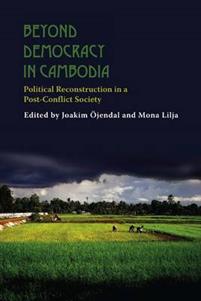 Beyond Democracy in Cambodia