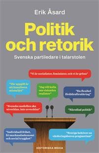 Politik och retorik : Svenska partiledare i talarstolen