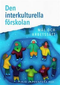 Den interkulturella förskolan : mål och arbetssätt