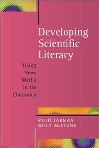 Developing Scientific Literacy: Using News Media in the Classroom