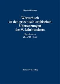 Worterbuch Zu Den Griechisch-Arabischen Ubersetzungen Des 9. Jahrhunderts: Supplement II: Pi - Omega