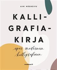 Kalligrafiakirja - Opas moderniin kalligrafiaan