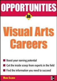 Opportunities in Visual Arts Careers