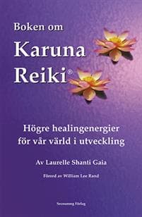 Boken om karuna reiki : högre healingenergier för vår värld i utveckling