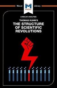 An Analysis of Thomas Kuhn's The Structure of Scientific Revolutions