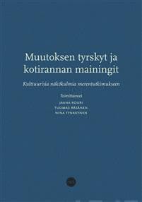 Muutoksen tyrskyt ja kotirannan mainingit