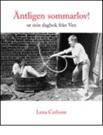 Äntligen sommarlov! ur min dagbok från Ven
