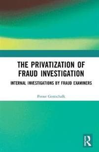 The Privatization of Fraud Investigation