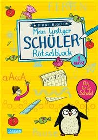 Mein lustiger Schüler-Rätselblock. Rätsel für die 1. Klasse