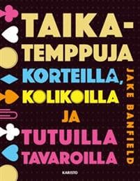 Taikatemppuja korteilla, kolikoilla ja tutuilla tavaroilla