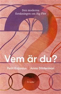 Vem är du? : den moderna forskningen om Big Five