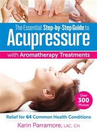 The Essential Step-by-Step Guide to Acupressure with Aromatherapy