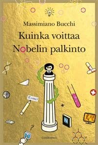 Kuinka voitetaan Nobelin palkinto