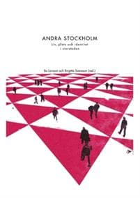 Andra Stockholm : liv, plats och identitet i storstaden