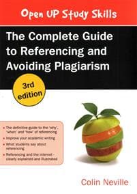 The Complete Guide to Referencing and Avoiding Plagiarism