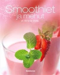 Smoothiet ja mehut